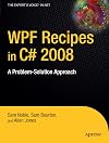 WPF Recipes in C# 2008 A Problem-Solution Approach