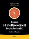 Beginning iPhone Development: Exploring the iPhone SDK
