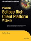 Practical Eclipse Rich Client Platform Projects
