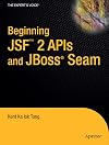 Beginning JSF 2 APIs and JBoss Seam