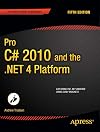 Pro C# 2010 and the .NET 4 Platform