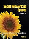 Social Networking Spaces: From Facebook to Twitter and Everything In Between