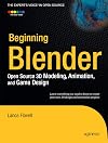 Beginning Blender: Open Source 3D Modeling, Animation, and Game Design