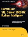 Foundations of SQL Server 2008 R2 business intelligence