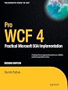 Pro WCF 4: Practical Microsoft SOA Implementation