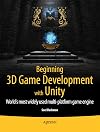 Beginning 3D Game Development with Unity: All-in-one, multi-platform game development