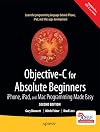 Objective-C for Absolute Beginners iPhone, iPad and Mac Programming Made Easy
