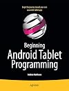 Beginning Android Tablet Programming (Beginning Apress)