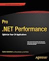 Pro .NET Performance: Optimize Your C# Applications (Expert's Voice in .NET)