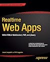 Realtime Web Apps: With HTML5 WebSocket, PHP, and jQuery