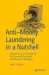 Anti-Money Laundering in a Nutshell: Awareness and Compliance for Financial Personnel and Business Managers