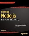 Practical Node.js: Building Real-World Scalable Web Apps