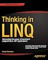 Thinking in LINQ: Harnessing the Power of Functional Programming in .NET Applications