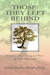 Those They Left Behind: Interviews, Stories, Essays and Poems by Survivors of Suicide