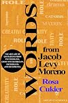 WORDS FROM JACOB LEVI MORENO