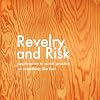 Revelry and Risk: Approaches to Social Practice, or Something Like That