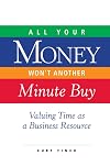 All Your Money Won't Another Minute Buy: Valuing Time as a Business Resource