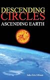 Descending Circles: Ascending Earth