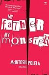 My Father, My Monster: A True Story