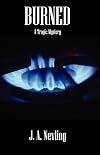 Burned: A Tragic Mystery