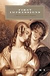 First Impressions: A Tale of Less Pride & Prejudice
