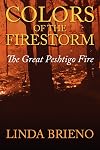 Colors of the Firestorm: The Great Peshtigo Fire