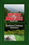 Murder by Kindness: The Gift Quilt (A Quilted Mystery)