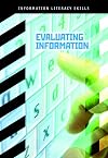 Evaluating Information (Information Literacy Skills)