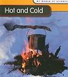 Hot and Cold (Heinemann First Library: My World of Science)