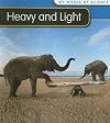 Heavy and Light (Heinemann First Library: My World of Science)
