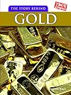The Story Behind Gold (True Stories)