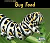 Bug Food (Acorn: Comparing Bugs)