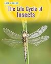 The Life Cycle of Insects (Life Cycles)