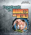 Experiments with Magnets and Metals (My Science Investigations)