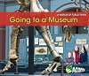 Going to a Museum (Acorn: A World of Field Trips)