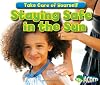 Staying Safe in the Sun (Acorn: Take Care of Yourself!)