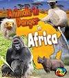 Animals in Danger in Africa (Heinemann First Library: Animals in Danger in)