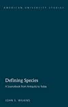 Defining species a sourcebook from antiquity to today