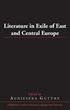 Literature in exile of East and Central Europe