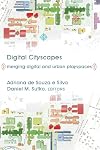 Digital Cityscapes: Merging Digital and Urban Playspaces (Digital Formations)