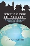 The Twenty-first Century University: Developing Faculty Engagement in Internationalization (Complicated Conversation)