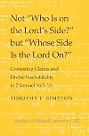 Not "who is on the Lord's side?" but "whose side is the Lord on?" : contesting claims and divine inscrutability in 2 Samuel 16:5-14
