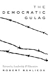 The Democratic Gulag: Patriarchy, Leadership and Education (Counterpoints)