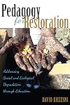 Pedagogy for restoration : addressing social and ecological degradation through education