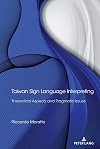 Taiwan Sign Language interpreting : theoretical aspects and pragmatic issues