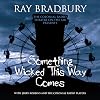 Something Wicked This Way Comes [Colonial Radio Theatre Adapted Dramatization]