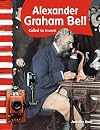 Alexander Graham Bell: Called to Invent (American Biographies Primary Source Readers)