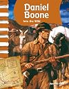 Daniel Boone: Into the Wild (Primary Source Readers: American Biographies)