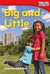 Teacher Created Materials - TIME For Kids Informational Text: Big and Little - Grade 1 - Guided Reading Level A