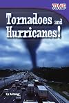 Teacher Created Materials - TIME For Kids Informational Text: Tornadoes and Hurricanes! - Grade 2 - Guided Reading Level J